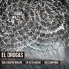 El Drogas - Al salir la luz