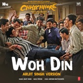 Woh Din (Arijit Singh Version) [From "Chhichhore"] by Arijit Singh