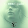 So Much Pain - Single