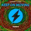 Stream & download Keep On Moving (feat. Karina) - Single