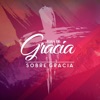 Iglesia Gracia Sobre Gracia - Tu Gracia