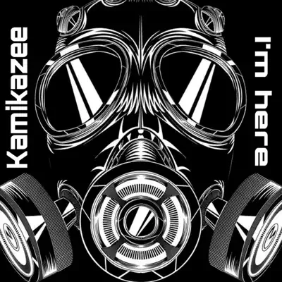 I'm Here - Single - Kamikazee