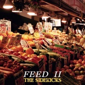 The Sidekicks - Feed II