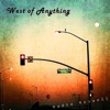 West of Anything