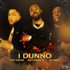 I Dunno (feat. Dutchavelli & Stormzy) by Tion Wayne iTunes Track 1