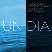 Un Día (feat. Massimo Scalici & La Poderosa Latin Orchestra) artwork