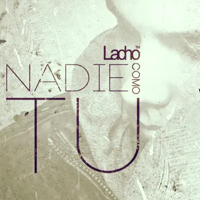 Nadie Como Tú - Single - Lacho