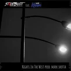 Nights in the West (feat. Jase Kevion) - Single by Street Scott album reviews, ratings, credits