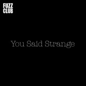 You Said Strange - Leave the Lord