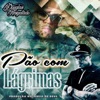 Pão Com Lágrimas - Single