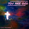 You Are God - Single