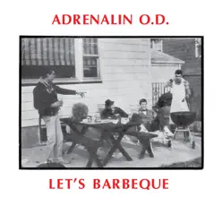 Let's BBQ (Millennium Edition) - Adrenalin O.d.