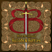 Ballads and Battles - Steve McDonald