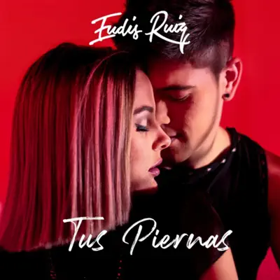 Tus Piernas - Single - Eudis Ruiz