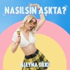 Nasılsın Aşkta? by Aleyna Tilki iTunes Track 1