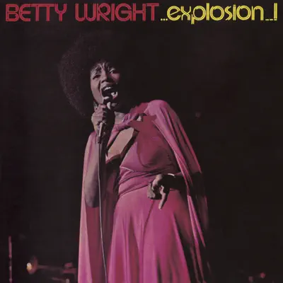 Explosion (Remaster) - Betty Wright