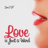 Love Is Just a Word - Single