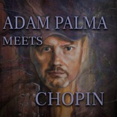 Adam Palma Meets Chopin (Arr. for Guitar) artwork