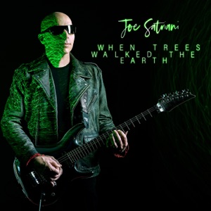 Joe Satriani - When Trees Walked the Earth - Single - Zortam Music