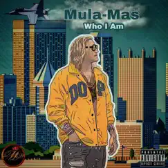 Who Am I - Single by Mula-Mas album reviews, ratings, credits