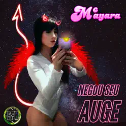 Negou Seu Auge (feat. Efb Deejays) - Single - Mc Mayara Negou Seu Auge (feat. Efb Deejays) - Single - Mc Mayara