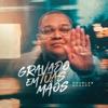 Gravado em Tuas Mãos - Single