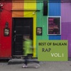 Best of Balkan Rap, Vol. 1, 2019