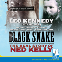 Leo Kennedy & Mic Looby - Black Snake: Thief, Thug, Killer: The Real Story of Ned Kelly artwork