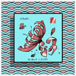 Closer - Single by Elior & Glimlip album reviews, ratings, credits