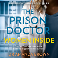 Dr. Amanda Brown - The Prison Doctor: Women Inside artwork