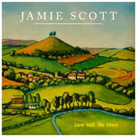 Jamie Scott - How Still the River artwork