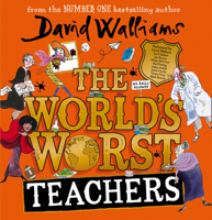 David Walliams - The World’s Worst Teachers artwork