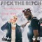 Fuck the Bitch (feat. Peso Peso) - Kizzle Stacks lyrics
