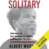 Solitary: Unbroken by four decades in solitary confinement. My story of transformation and hope. (Unabridged) - Albert Woodfox Cover Art