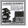 Negro Religious Field Recordings from Louisiana, Mississippi, Tennessee, Vol. 1 1934-1942