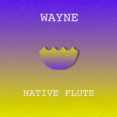 Native Flute - Single - Wayne