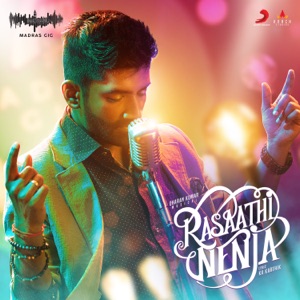 Rasaathi Nenja (Madras Gig Season 2) - Single