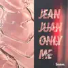 Only Me - Single album lyrics, reviews, download