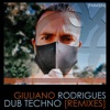 Giuliano Rodrigues Dub Techno Remixes