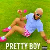 Pretty Boy - Single album lyrics, reviews, download