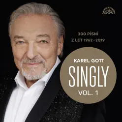 Singly / 300 Písní Z Let 1962-2019, Vol. 1 - Karel Gott Singly / 300 Písní Z Let 1962-2019, Vol. 1 - Karel Gott