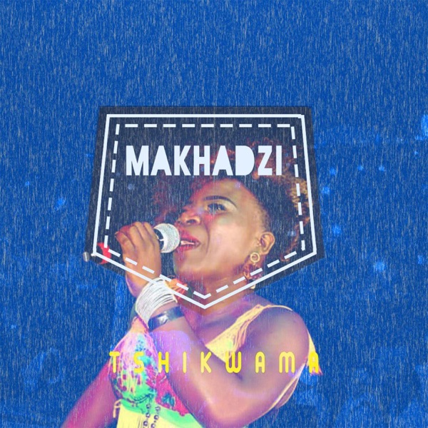 Tshikwama - Single - Makhadzi
