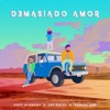 Demasiado Amor - Single