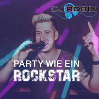 DJ Robin - Party wie ein Rockstar artwork