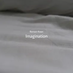 Imagination - Single by Ronson Kwan album reviews, ratings, credits