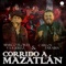 El Corrido de Mazatlán (feat. Carlos Sarabia) - Marco Flores Y La Jerez lyrics