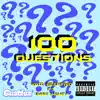 100 Questions (feat. Baby Money) - Single album lyrics, reviews, download
