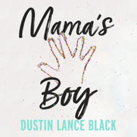 Dustin Lance Black - Mama's Boy artwork
