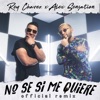 Rey Chavez - No Se Si Me Quiere (Remix)