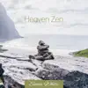 Heaven Zen: Peace of Mind and Appeasement album lyrics, reviews, download
